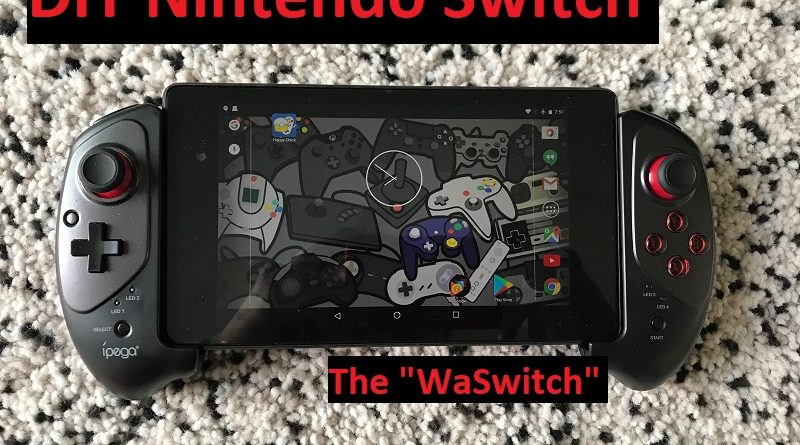 Nintendo Switch DIY jilaxzone.com the WaSwitch